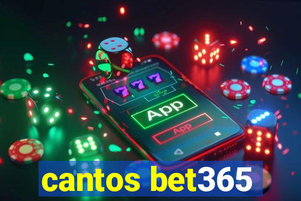 cantos bet365